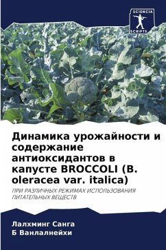 Dinamika urozhajnosti i soderzhanie antioxidantow w kapuste BROCCOLI (B. oleracea var. italica) - Canga, Lalhming;Vanlalnejhi, B