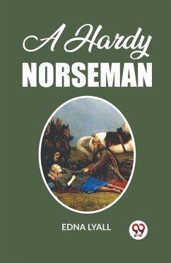 A Hardy Norseman - Lyall, Edna