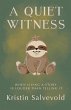 A Quiet Witness-When Living a Story is... - Bild 1