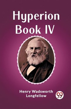 Hyperion Book IV - Longfellow, Henry Wadsworth