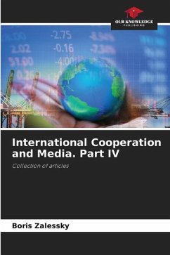 International Cooperation and Media. Part IV - Zalessky, Boris