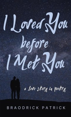 I Loved You before I Met You - Patrick, Braodrick