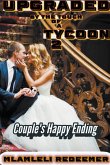 Upgraded By The Touch Of A Tycoon 2 &quote;(Couple's Happy Ending)&quote;