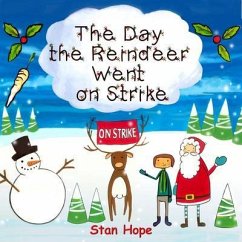 The Day the Reindeer Went On Strike (eBook, ePUB) - Hope, Stan