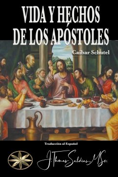 Vida y Hechos de los Apóstoles - Schutel, Caibar