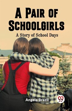 A Pair of Schoolgirls A Story of School Days - Brazil, Angela