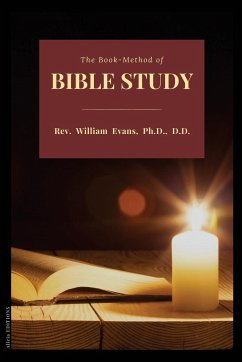 The Book-Method of Bible Study - Rev. William Evans