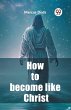 How to become like Christ - Bild 1