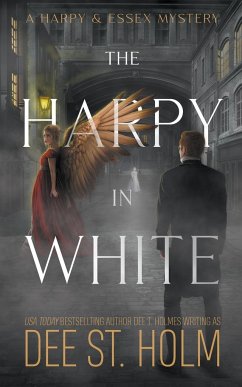 The Harpy In White - Holmes, Dee J.; Holm, Dee St.