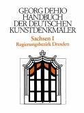 Dehio - Handbuch der deutschen Kunstdenkmäler / Sachsen Bd. 1 (eBook, PDF)