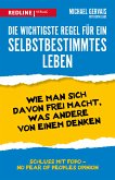 Die wichtigste Regel für ein selbstbestimmtes Leben (eBook, ePUB)