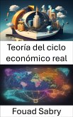 Teoría del ciclo económico real (eBook, ePUB)