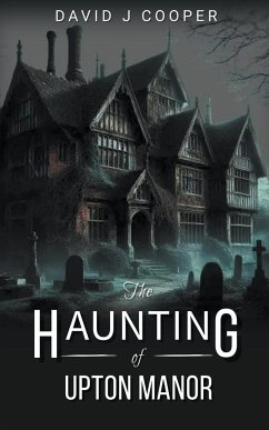 The Haunting of Upton Manor - Cooper, David J