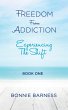 Freedom from Addiction - Experiencing... - Bild 1