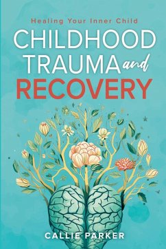 Childhood Trauma and Recovery - Parker, Callie