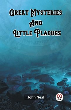 Great Mysteries And Little Plagues - Neal, John