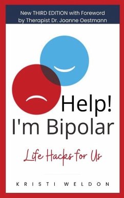 Help! I'm Bipolar - Weldon, Kristi