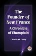 The Founder of New France A Chronicle... - Bild 1