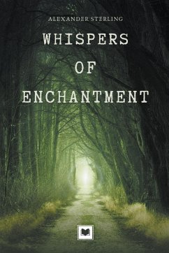 Whispers of Enchantment - Sterling, Alexander