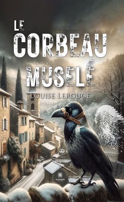 Le corbeau muselé (eBook, ePUB) - Lerouge, Louise