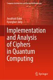 Implementation and Analysis of Ciphers in Quantum Computing (eBook, PDF)