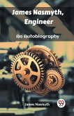 James Nasmyth, Engineer An Autobiography