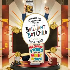 Inspiring And Motivational Stories For The Brilliant Boy Child - Potter, Blume