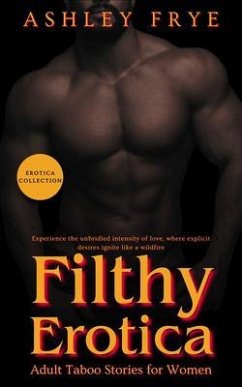 Cover Filthy Erotica - Adult Taboo Stories for Women (eBook, ePUB)