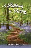 A Pathway to Victory (eBook, ePUB)