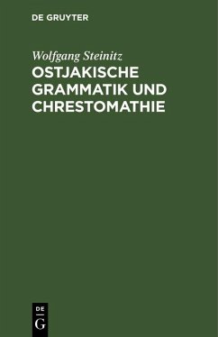 Ostjakische Grammatik und Chrestomathie (eBook, PDF) - Steinitz, Wolfgang