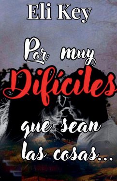 Cover Por muy difíciles que sean las cosas...