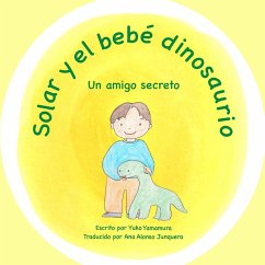 Solar y el bebé dinosaurio - Yamamura, Yuko