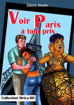 VOIR PARIS A TOUT PRIX (eBook, ePUB) - Atsain, Désiré