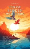 Those Broken Whispers Volume III (eBook, ePUB)