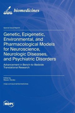 Genetic, Epigenetic, Environmental, and Pharmacological Models for Neuroscience, Neurologic Diseases, and Psychiatric Disorders