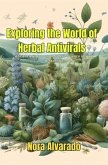 Exploring the World of Herbal Antivirals (eBook, ePUB) Exploring the World of Herbal Antivirals (eBook, ePUB)