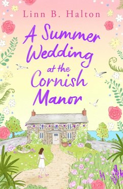 A Summer Wedding at the Cornish Manor (eBook, ePUB) - Halton, Linn B.