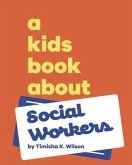 A Kids Book About Social Workers (eBook, ePUB)