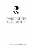 Debut of the girl group (eBook, ePUB)