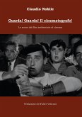 Guarda! Guarda! Il cinematografo! (eBook, ePUB)