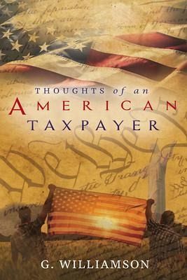 Thoughts of An American Taxpayer (eBook, ePUB)