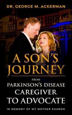 Cover A Son's Journey from Parkinson's Disease Caretaker to Advocate (eBook, ePUB)