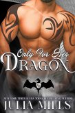 Only for Her Dragon (Dragon Guard Series, #6) (eBook, ePUB)