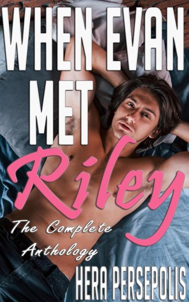 When Evan Met Riley: The Complete Anthology (Evan and Riley, #5.5) (eBook, ePUB) When Evan Met Riley: The Complete Anthology (Evan and Riley, #5.5) (eBook, ePUB)