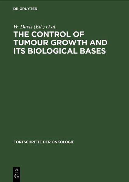 The Control of Tumour Growth and its Biological Bases (eBook, PDF) The Control of Tumour Growth and its Biological Bases (eBook, PDF)