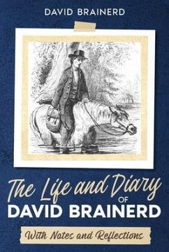 The Life and Diary of David Brainerd (eBook, ePUB) - Brainerd, David