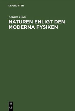 Naturen enligt den moderna Fysiken (eBook, PDF) - Haas, Arthur