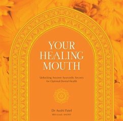 Your Healing Mouth (eBook, ePUB) - Patel, Aushi