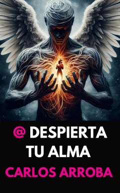 Cover @ Despierta Tu Alma (arrobaverso - español, #0) (eBook, ePUB)