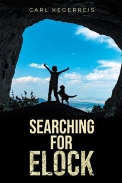 Searching for Elock (eBook, ePUB) - Kegerreis, Carl